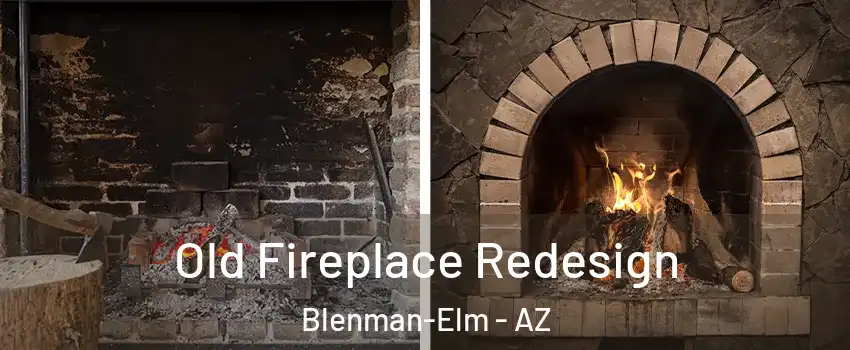 Old Fireplace Redesign Blenman-Elm - AZ