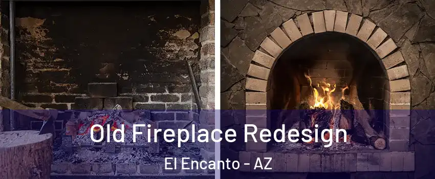 Old Fireplace Redesign El Encanto - AZ