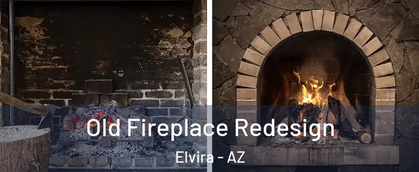 Old Fireplace Redesign Elvira - AZ