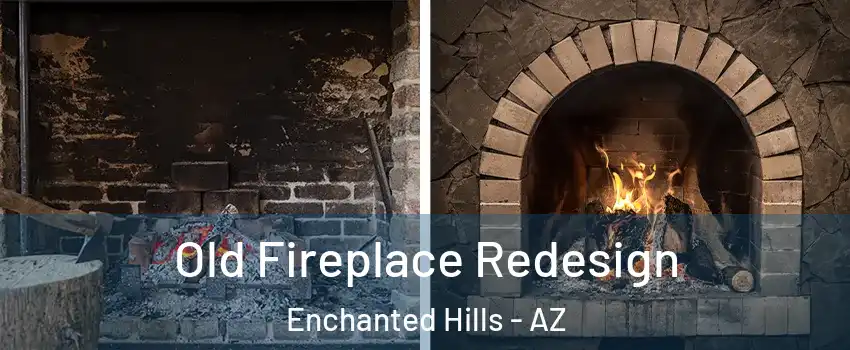 Old Fireplace Redesign Enchanted Hills - AZ