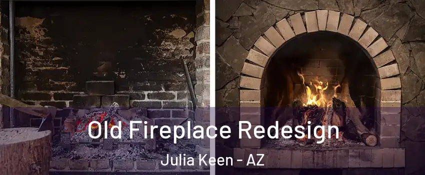 Old Fireplace Redesign Julia Keen - AZ