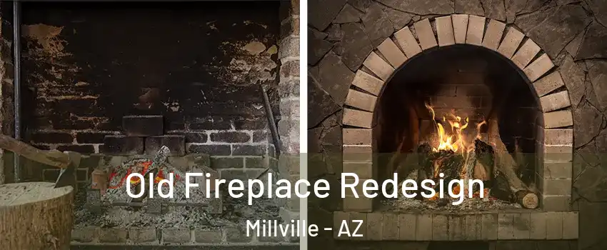 Old Fireplace Redesign Millville - AZ
