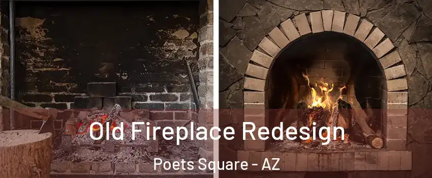 Old Fireplace Redesign Poets Square - AZ