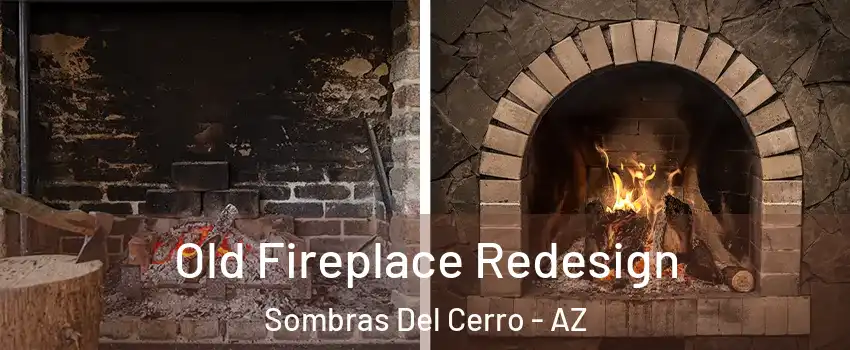 Old Fireplace Redesign Sombras Del Cerro - AZ