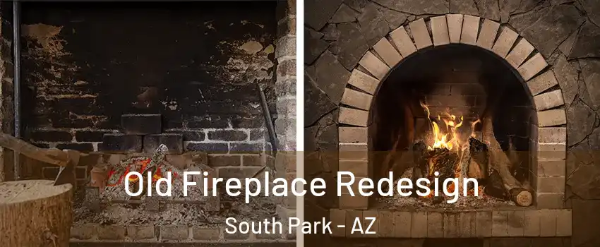 Old Fireplace Redesign South Park - AZ