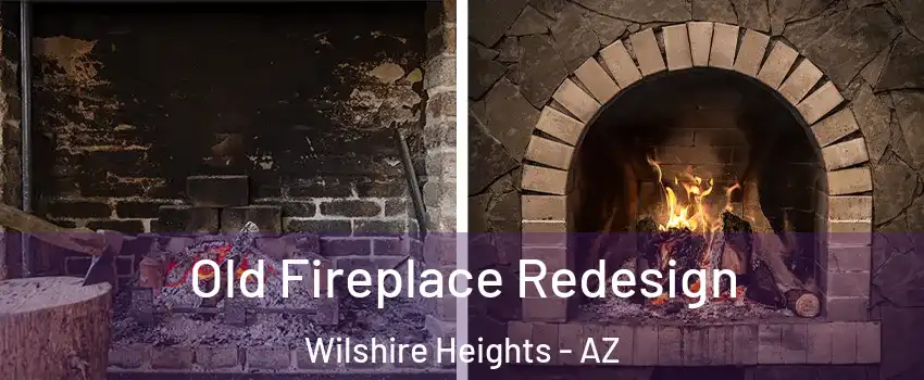 Old Fireplace Redesign Wilshire Heights - AZ