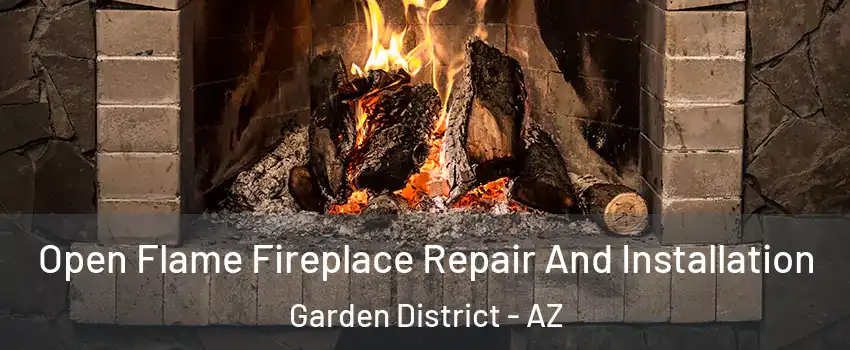 Open Flame Fireplace Repair And Installation Garden District - AZ