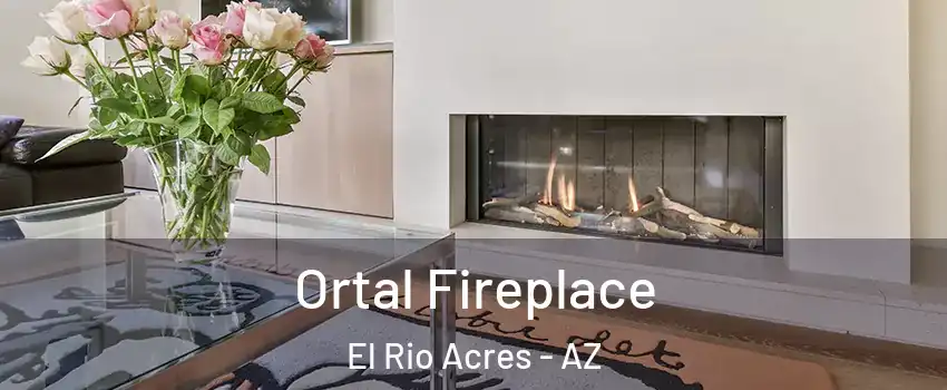 Ortal Fireplace El Rio Acres - AZ