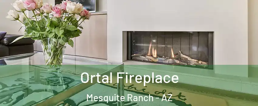 Ortal Fireplace Mesquite Ranch - AZ