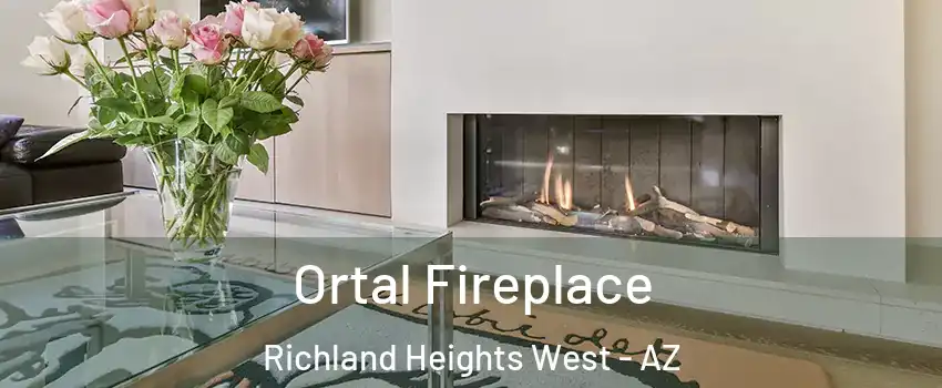 Ortal Fireplace Richland Heights West - AZ