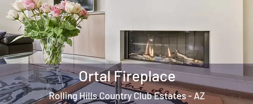 Ortal Fireplace Rolling Hills Country Club Estates - AZ