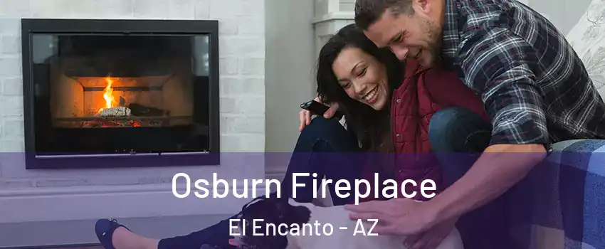 Osburn Fireplace El Encanto - AZ