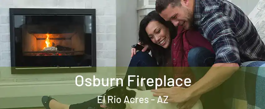 Osburn Fireplace El Rio Acres - AZ