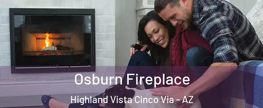 Osburn Fireplace Highland Vista Cinco Via - AZ