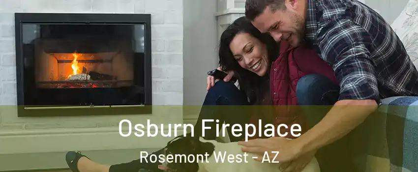 Osburn Fireplace Rosemont West - AZ