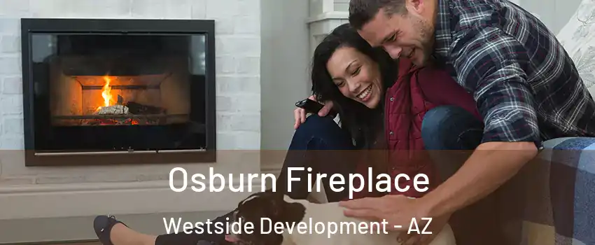 Osburn Fireplace Westside Development - AZ