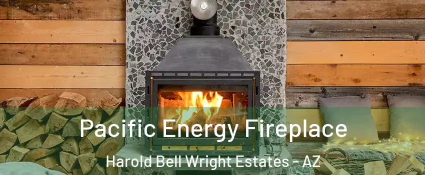 Pacific Energy Fireplace Harold Bell Wright Estates - AZ
