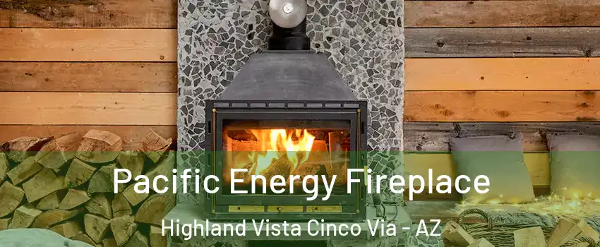 Pacific Energy Fireplace Highland Vista Cinco Via - AZ