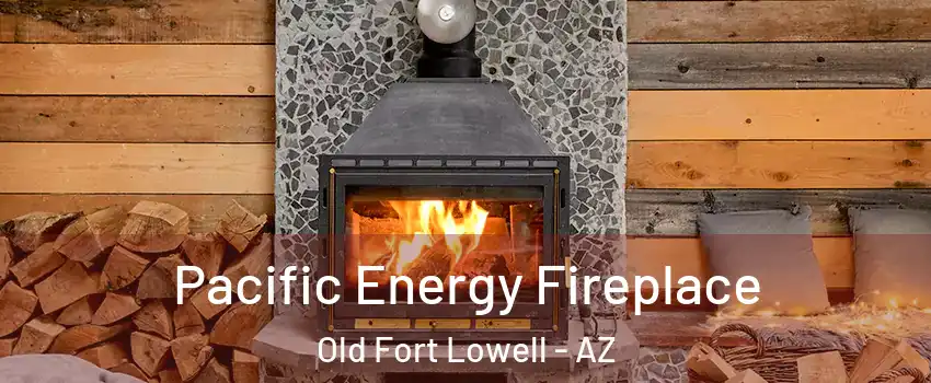 Pacific Energy Fireplace Old Fort Lowell - AZ