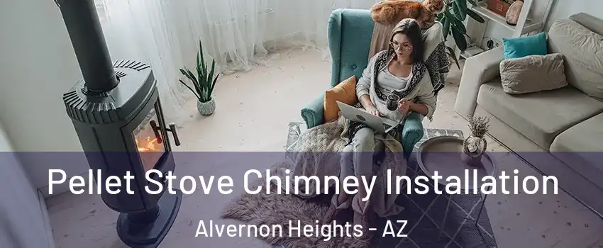 Pellet Stove Chimney Installation Alvernon Heights - AZ
