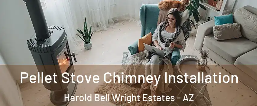 Pellet Stove Chimney Installation Harold Bell Wright Estates - AZ