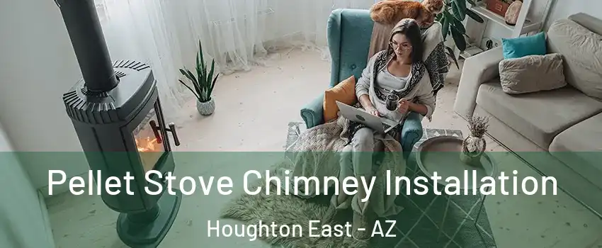 Pellet Stove Chimney Installation Houghton East - AZ