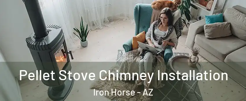 Pellet Stove Chimney Installation Iron Horse - AZ