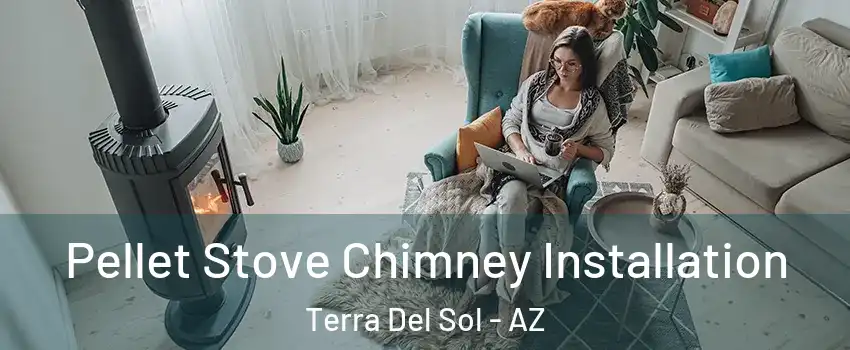 Pellet Stove Chimney Installation Terra Del Sol - AZ