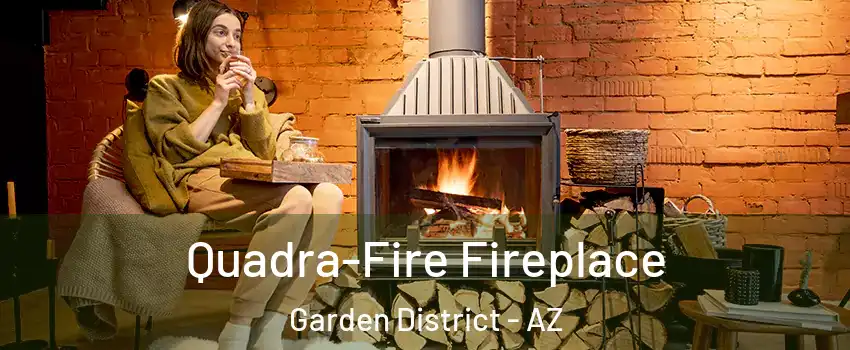 Quadra-Fire Fireplace Garden District - AZ