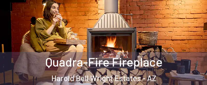 Quadra-Fire Fireplace Harold Bell Wright Estates - AZ