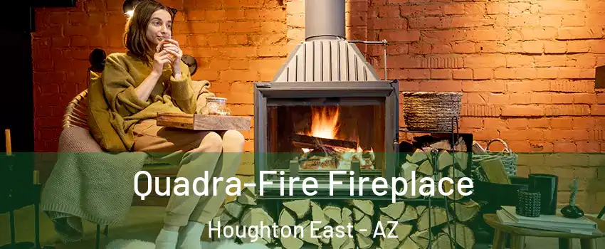 Quadra-Fire Fireplace Houghton East - AZ