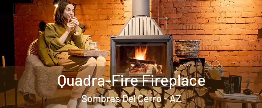 Quadra-Fire Fireplace Sombras Del Cerro - AZ