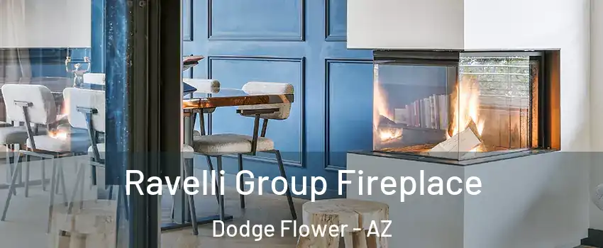 Ravelli Group Fireplace Dodge Flower - AZ