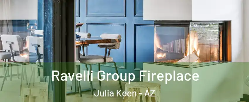 Ravelli Group Fireplace Julia Keen - AZ