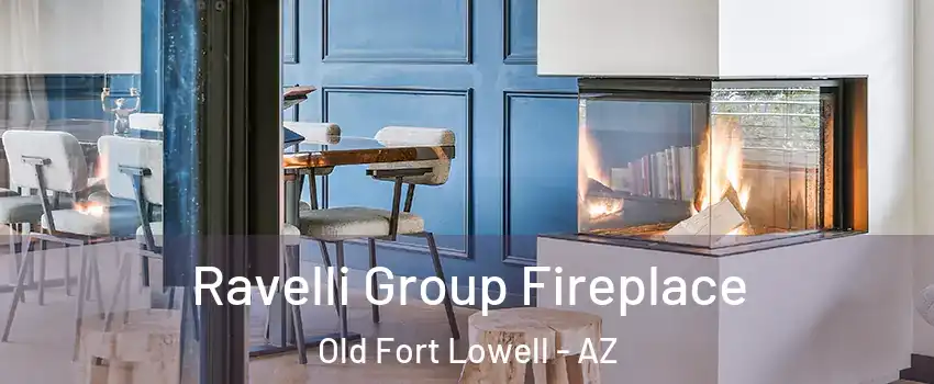Ravelli Group Fireplace Old Fort Lowell - AZ