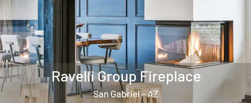 Ravelli Group Fireplace San Gabriel - AZ
