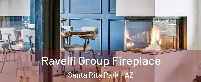 Ravelli Group Fireplace Santa Rita Park - AZ