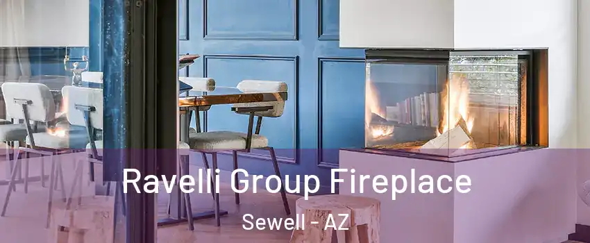 Ravelli Group Fireplace Sewell - AZ