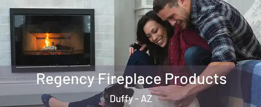Regency Fireplace Products Duffy - AZ