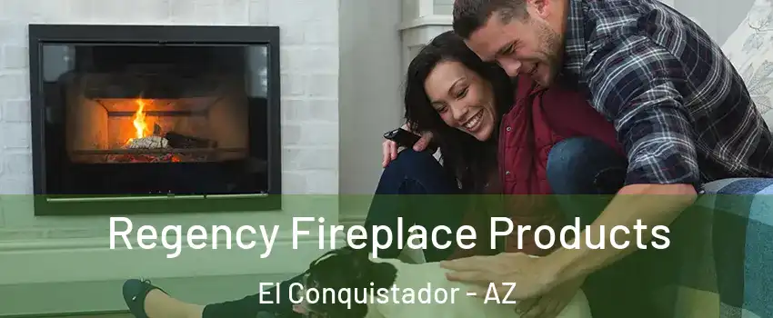 Regency Fireplace Products El Conquistador - AZ