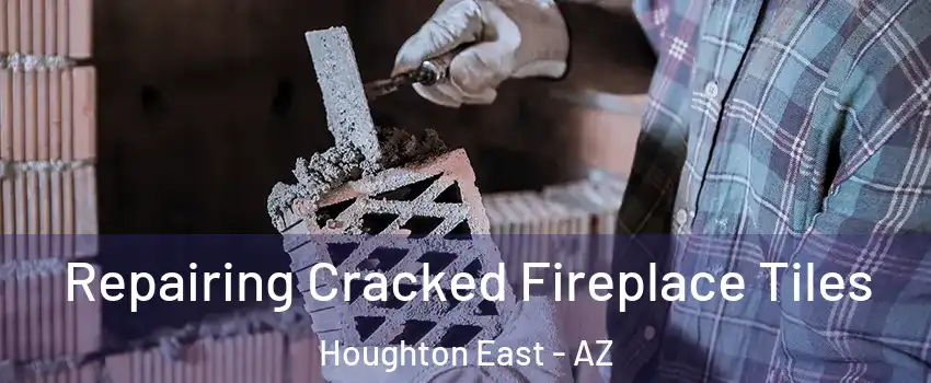 Repairing Cracked Fireplace Tiles Houghton East - AZ