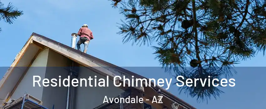 Residential Chimney Services Avondale - AZ