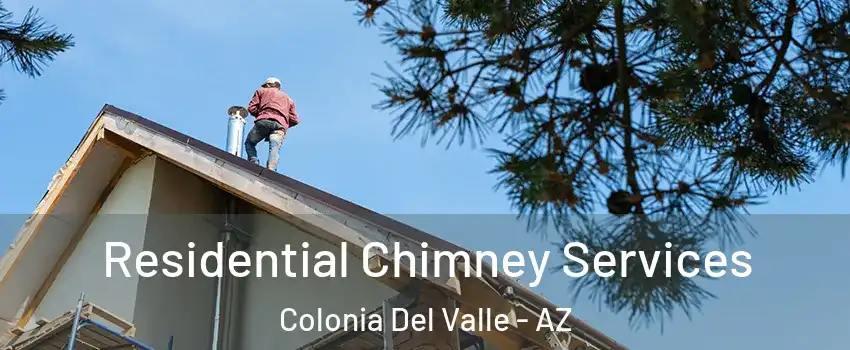 Residential Chimney Services Colonia Del Valle - AZ