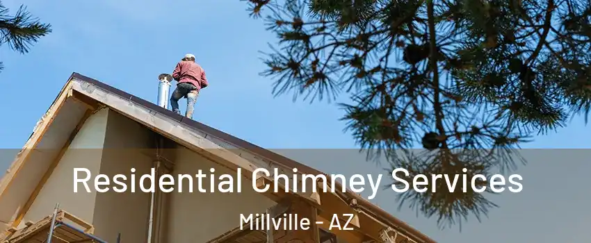 Residential Chimney Services Millville - AZ