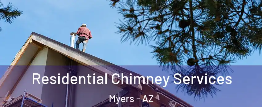 Residential Chimney Services Myers - AZ