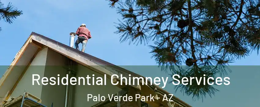 Residential Chimney Services Palo Verde Park - AZ