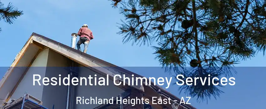 Residential Chimney Services Richland Heights East - AZ