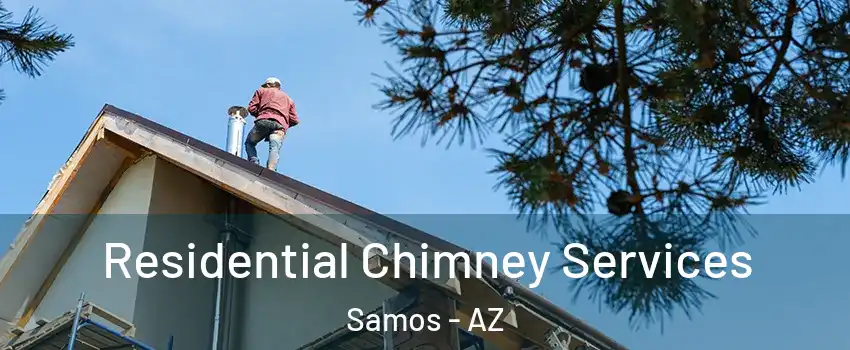 Residential Chimney Services Samos - AZ