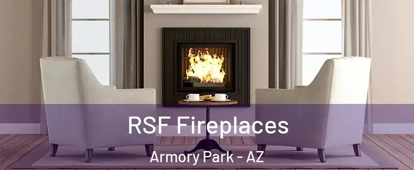 RSF Fireplaces Armory Park - AZ