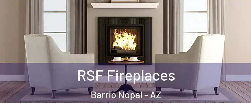 RSF Fireplaces Barrio Nopal - AZ